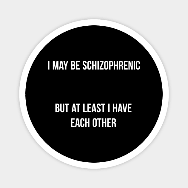 I may Schizophrenic Magnet by Printadorable